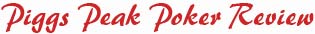 Piggs Peak Poker